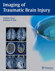 Title: Imaging of Traumatic Brain Injury, Author: Yoshimi Anzai
