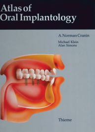 Title: Atlas of Oral Implantology, Author: A. Norman Cranin