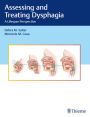 Assessing and Treating Dysphagia: A Lifespan Perspective