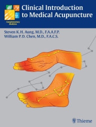 Title: Clinical Introduction to Medical Acupuncture, Author: Steven K.H. Aung