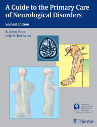 Title: A Guide to the Primary Care of Neurological Disorders, Author: A. John Popp