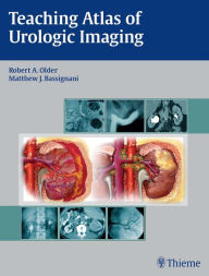 Title: Teaching Atlas of Urologic Imaging, Author: Robert Older