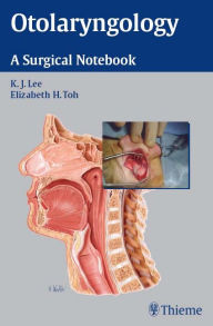 Title: Otolaryngology: A Surgical Notebook, Author: K. J. Lee