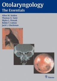 Title: Otolaryngology: The Essentials, Author: Allen M. Seiden