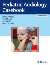 Title: Pediatric Audiology Casebook, Author: Jane R. Madell