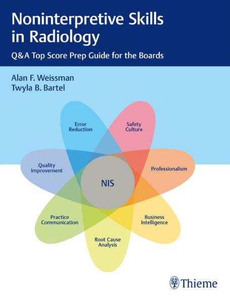 Noninterpretive Skills in Radiology: Q&A Top Score Prep Guide for the Boards