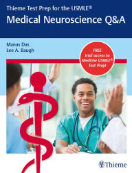 Title: Thieme Test Prep for the USMLE®: Medical Neuroscience Q&A, Author: Manas Das