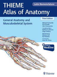 Title: General Anatomy and Musculoskeletal System (THIEME Atlas of Anatomy), Latin Nomenclature, Author: Michael Schuenke