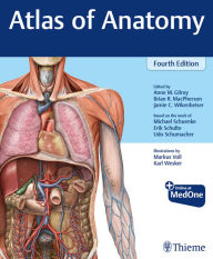 Title: Atlas of Anatomy, Author: Anne M Gilroy