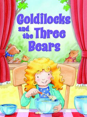 Goldilocks and the Three Bears: Favorite Fairy Tales
