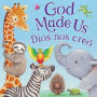 God Made Us: Padded Board Book - Bilingual