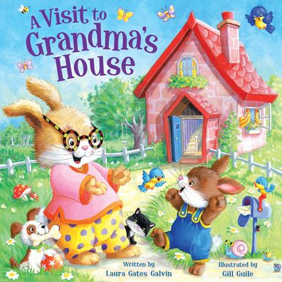 A Visit to Grandma's House by Laura Gates Galvin, Gill Guile, Board ...