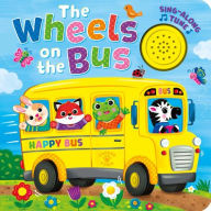 Title: The Wheels on the Bus (Sing-Along Tune), Author: Kidsbooks Publishing