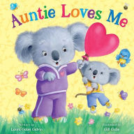 Title: Auntie Loves Me, Author: Laura Gates Galvin