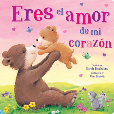 Eres el amor de mi corazón: Padded Board Book