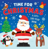 Title: Time for Christmas: Lift-The Flap, Author: Kidsbooks Publishing