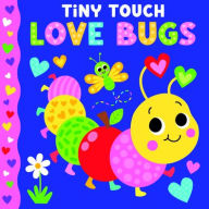 Title: Tiny Touch Love Bugs, Author: Kidsbooks Publishing