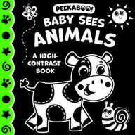 Title: Peekaboo! Baby Sees Animals (a High Contrast Book), Author: Kidsbooks Publishing