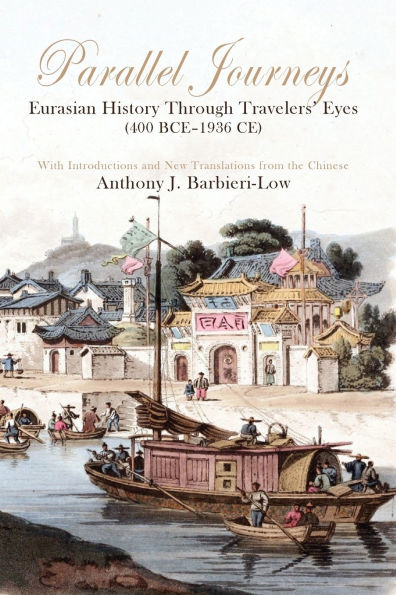 Parallel Journeys: Eurasian History Through Travelers' Eyes (400 BCE-1936 CE)