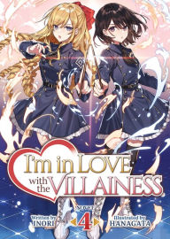 I'm in Love with the Villainess (Light Novel) Vol. 4