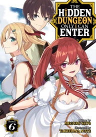 Download free epub ebooks google The Hidden Dungeon Only I Can Enter (Light Novel) Vol. 6 English version 9781638582489