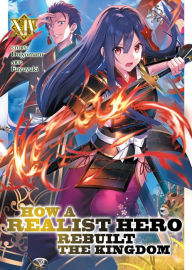 Title: How a Realist Hero Rebuilt the Kingdom (Light Novel) Vol. 14, Author: Dojyomaru