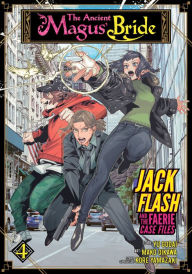 Free downloads for books The Ancient Magus' Bride: Jack Flash and the Faerie Case Files Vol. 4 by Yu Godai, Kore Yamazaki, Mako Oikawa 9781638581703 (English literature)