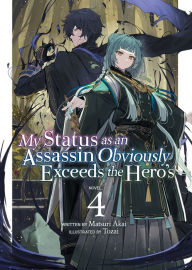 Free downloadable books for iphone My Status as an Assassin Obviously Exceeds the Hero's (Light Novel) Vol. 4 ePub