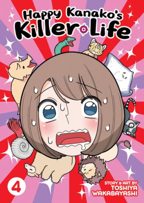 Happy Kanako's Killer Life Vol. 4 by Toshiya Wakabayashi, Paperback