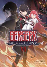 Pdf books downloads free Berserk of Gluttony (Light Novel) Vol. 6 9781638582281 MOBI PDB