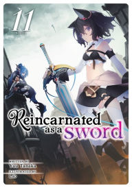 Free download ebooks for computer Reincarnated as a Sword (Light Novel) Vol. 11 9781638582526 by Yuu Tanaka, Llo, Yuu Tanaka, Llo DJVU RTF