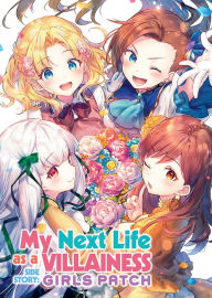 Books downloads for ipad My Next Life as a Villainess Side Story: Girls Patch (Manga) by Satoru Yamaguchi, Nami Hidaka English version 9781638582571