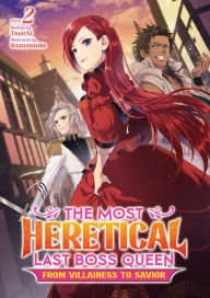 Free ebooks to download for free The Most Heretical Last Boss Queen: From Villainess to Savior (Light Novel) Vol. 2 9781638582656