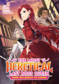 Ebooks downloaden ipad gratis The Most Heretical Last Boss Queen: From Villainess to Savior (Light Novel) Vol. 2 by Tenichi, Suzunosuke