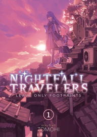 Free ebook downloads for nook Nightfall Travelers: Leave Only Footprints Vol. 1
