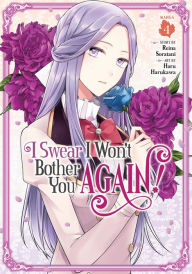 Free downloads of pdf ebooks I Swear I Won't Bother You Again! (Manga) Vol. 4 9781638582809