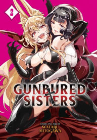 Free books free download GUNBURED × SISTERS Vol. 2 9781638582854 by Wataru Mitogawa PDF