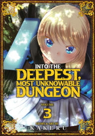 Ebook para ipad download portugues Into the Deepest, Most Unknowable Dungeon Vol. 3 English version by Kakeru