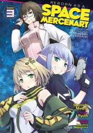 Free ebooks download for free Reborn as a Space Mercenary: I Woke Up Piloting the Strongest Starship! Manga Vol. 3 (English Edition) by Ryuto, Shuinichi Matsui, Tetsuhiro Nabeshima