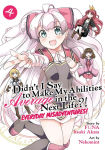 Alternative view 1 of Didn't I Say to Make My Abilities Average in the Next Life?! Everyday Misadventures! (Manga) Vol. 4