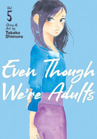 Best free books to download on ibooks Even Though We're Adults Vol. 5 by Takako Shimura, Takako Shimura