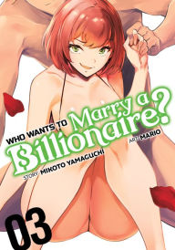 Free share ebook download Who Wants to Marry a Billionaire? Vol. 3 (English literature) by Mikoto Yamaguchi, Mario