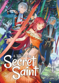 Free ebook pdf format download A Tale of the Secret Saint (Light Novel) Vol. 4  9781638583363 English version