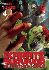 Title: Karate Survivor in Another World (Manga) Vol. 4, Author: Yazin