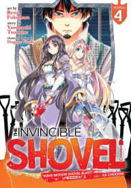 Ebook free download epub torrent The Invincible Shovel (Manga) Vol. 4 by Yasohachi Tsuchise, Renji Fukuhara, Hagure Yuuki English version 9781638583738