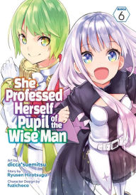 Ebook mobi download rapidshare She Professed Herself Pupil of the Wise Man (Manga) Vol. 6 by Ryusen Hirotsugu, dicca*suemitsu, Fuzichoco, Ryusen Hirotsugu, dicca*suemitsu, Fuzichoco