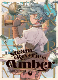 Free ebook downloads for kobo vox Steam Reverie in Amber by Kuroimori, Kuroimori  9781638583981 (English Edition)