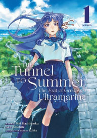 Audio books download free kindle The Tunnel to Summer, the Exit of Goodbyes: Ultramarine (Manga) Vol. 1 by Mei Hachimoku, Koudon, KUKKA 9781638584209