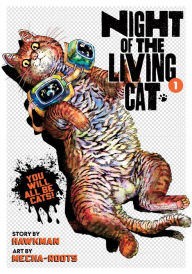 Books downloader online Night of the Living Cat Vol. 1 iBook MOBI 9781638585817 English version by Hawkman, Mecha-Roots, Hawkman, Mecha-Roots