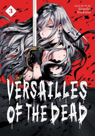 Free irodov ebook download Versailles of the Dead Vol. 3 by Kumiko Suekane, Kumiko Suekane 9781638586234 English version